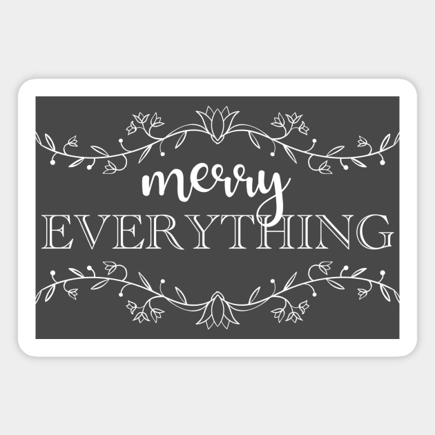 Merry Everything Inclusive Seasons Greetings Happy Holidays Magnet by ichewsyou